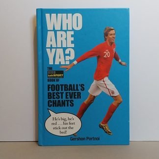Who Are Ya? The talkSPORT Book of Football's Best Ever Chants - Gershon Portnoi
